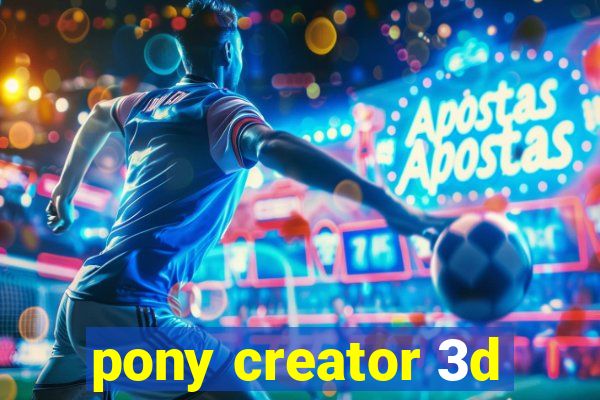 pony creator 3d